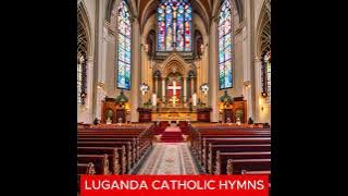 LUGANDA CATHOLIC HYMNS