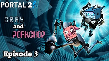 Portal 2 Part 3 - Now we are thinking with Portals