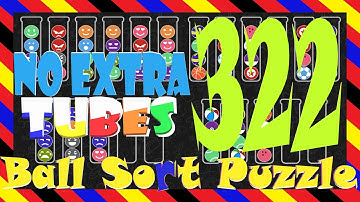 Ball Sort Puzzle Level 322 🎯No Extra Tubes😂Game Walkthrough😘