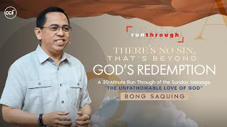 There's No Sin That's Beyond God's Redemption | Bong Saquing | Run Through