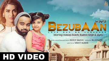 BEZUBAAN | INDEEP BAKSHI | RASHMI SINGH | MYRA |