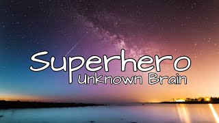 Unknown Brain - Superhero [Lyrics & Terjemahan](feat. Chris Linton) | @LyricsTerjemahan