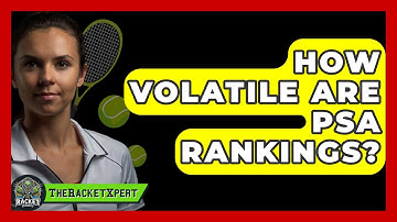 How Volatile Are PSA Rankings? - The Racket Xpert