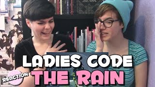 LADIES' CODE (레이디스 코드) - THE RAIN (더 레인) ★ MV REACTION