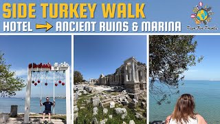 SIDE Turkey Walking Tour - From Barut Goia Hotel to Ancient Ruins & Marina