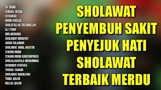 Sholawat Penyembuh Sakit Penyejuk Hati | Sholawat Merdu Terbaik | Sholawat Penyejuk Hati