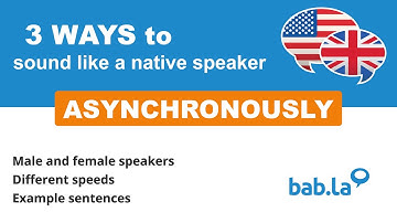 ASYNCHRONOUSLY pronunciation | Improve your language with bab.la
