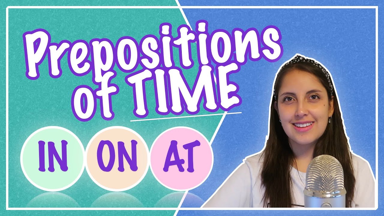 IN - ON - AT | Preposiciones de Tiempo en Inglés