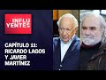 Influyentes 2021 | Capítulo 11: Ricardo Lagos Escobar y Javier Martínez