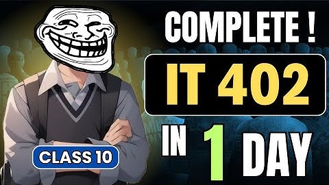 1 Video = Complete IT 402 Class 10 🔥 | Class 10 IT 402 SIGMA PLAN 💀 To Score 95% | it 402 class 10