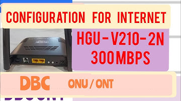 Single band DBC ONU(Model no HGU - V210-2N) configuration for Internet