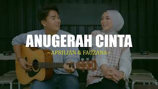 Fauzana & Aprilian - Anugerah Cinta (Lirik) Lagu Pop Minang Terbaru 2026 | Kamulah Satu Satunya