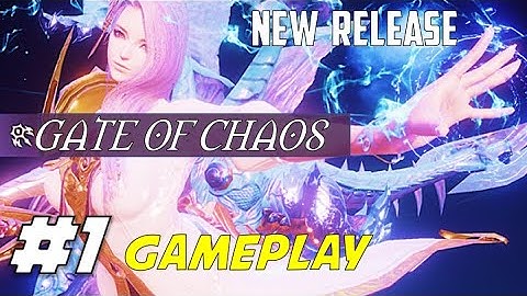 Gate Of Chaos New Release Mobile Gameplay Walkthrough iOS Android Part 1 July 2020