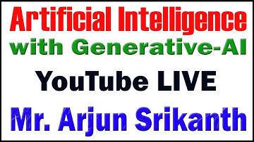 ARTIFICIALINTELLIGENCE WITH GENERATIVE AI TUTORIALS BY Mr. ARJUN SRIKANTH