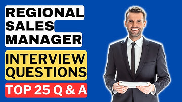 Regional Sales Manager Interview Questions and Answers for 2025 | How to Pass the Interview