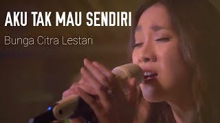 Bunga Citra Lestari - Aku Tak Mau Sendiri | Konser Tanda Mata Untuk Negeri