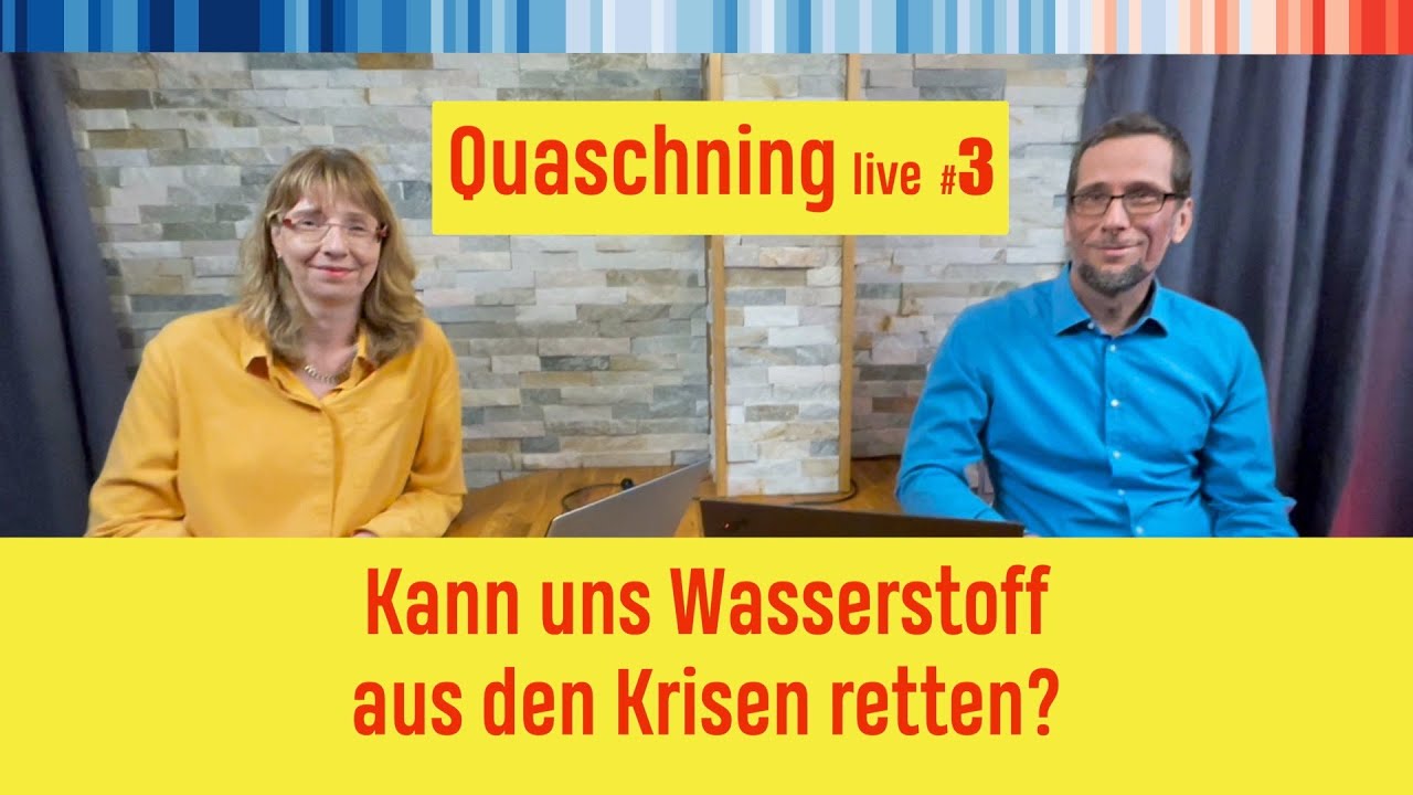 Quaschning Live #3: Kann uns Wasserstoff aus den Krisen retten?