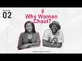 Now we know why WOMEN CHEAT (Confession Booth Ep 2)