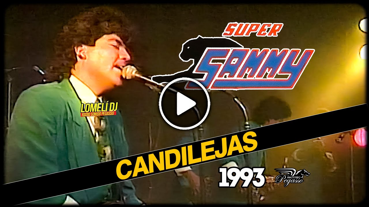 1993 - CANDILEJAS - Super Sammy - En Vivo - 