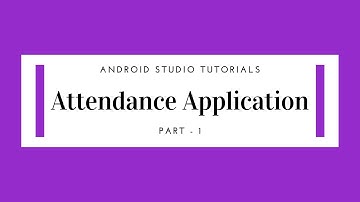 Android Studio 3.0 Attendance Application | Android | Part 1