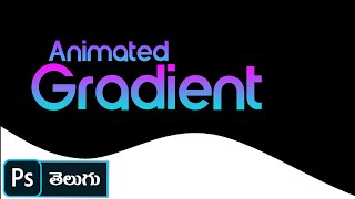 Photoshop Telugu || How to Make an Animated Gradient in Photoshop || by Telugu photoshop Guruji || screenshot 2