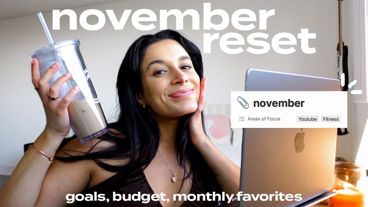 NOVEMBER RESET | goal setting, budget, monthly favorites