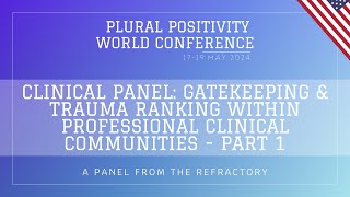 [CC] Clinical Panel: Gatekeeping & Trauma Ranking Within Professional Clinical Communities - Part 1