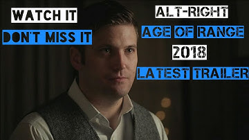 Alt Right Age of Rage 2018 Trailer