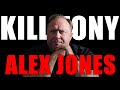 KILL TONY #510 - ALEX JONES