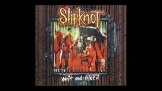 Slipknot - Wait and Bleed - Keg Mix