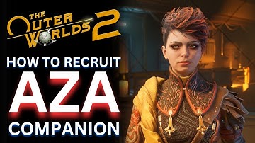 Where to Find Aza & How to Recruit Her as a Companion | The Outer Worlds 2