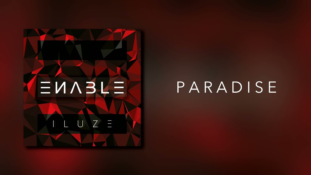 Watch ENABLE - PARADISE (Official Audio) on YouTube Watch ENABLE - PARADISE (Official Audio) on YouTube
