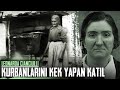 Kurbanlarından kek yapan seri katil kadın 