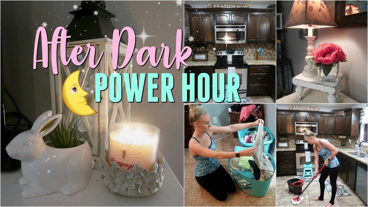After Dark POWER HOUR|CLEAN WITH ME|Cleaning My Whole House