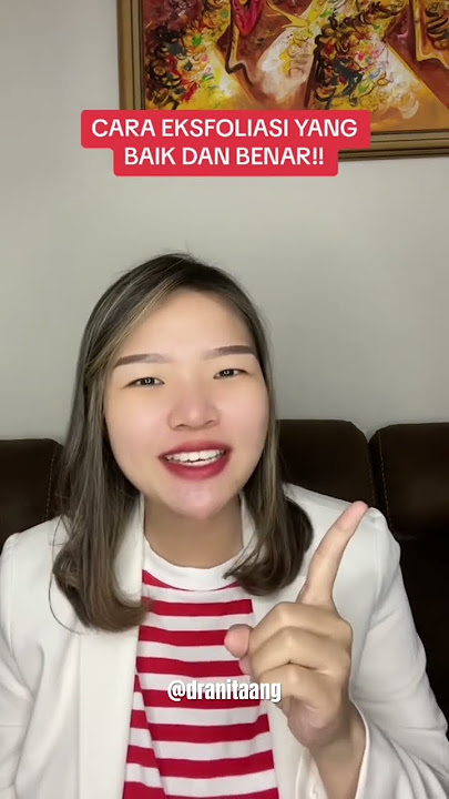 TIPS MULAI EKSFOLIASI YANG BENAR !! #eksfoliasi #skincaretips #aestheticdoctor #skintips