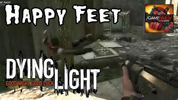 Happy Feet Glitch - Dying Light - GameFails