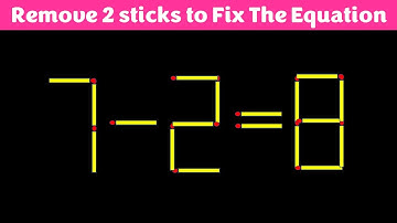 Remove 2 Sticks to Fix The Equation - 7-2=8|| #simplylogical #matchstickpuzzle