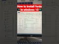 How to install fonts in windows 10