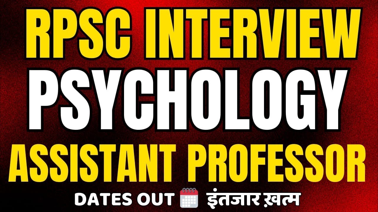 RPSC AP PSYCHOLOGY INTERVIEW DATE OUT 2025 - ARE YOU READY ?