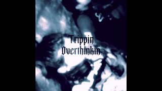 Uglyboijuju - Trippin Overthinkin Prod.thoughtboy