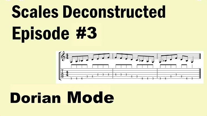 Scales Deconstructed Episode #3 (Dorian Mode)