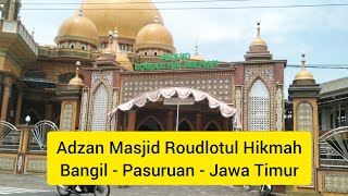 Adzan Masjid Roudlotul Hikmah - Bangil - Pasuruan | Sholat Jum'at 3 Januari 2025