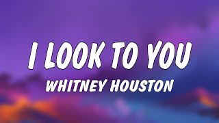 Whitney Houston - I Look to You (Lyrics)
