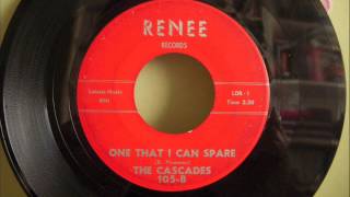 THE CASCADES - ONE THAT I CAN SPARE