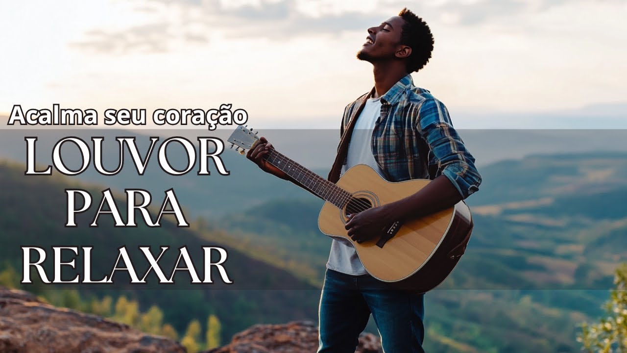 Música GOSPEL Para Acalmar a Alma