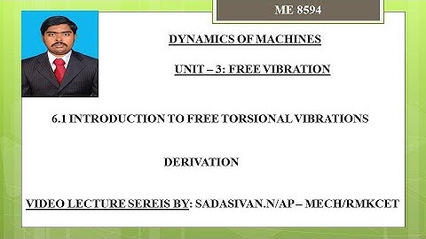 6.1 Introduction to torsional vibrations