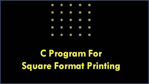 C Program For Pattern Format Printing - How to Print the Square Pattern Format In C