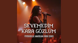 Sevemedim Kara Gözlüm