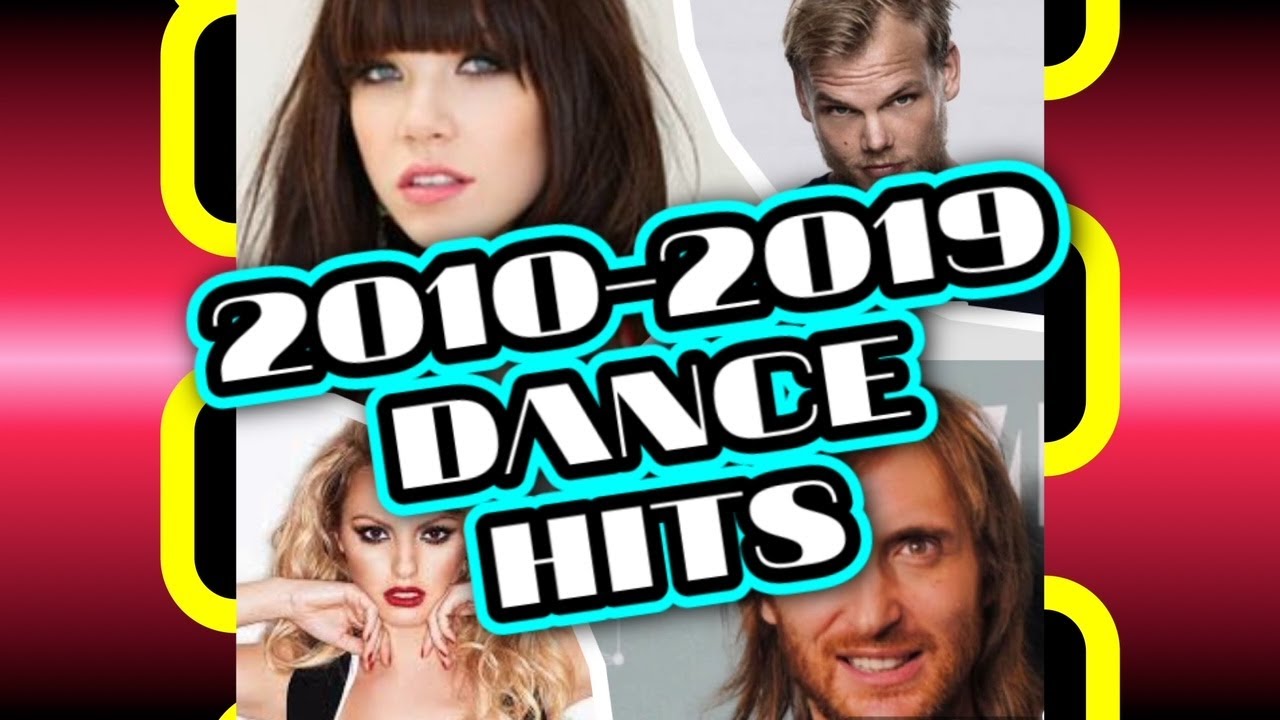 Top 100 Dance Hits 2010s 2010   2019 EDM