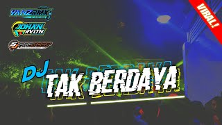 DJ TAK BERDAYA VIRAL STYLE R2 PROJECT PASUKAN BOCOR TEAM AWAS GEGERRR